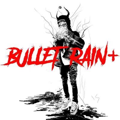 BULLET RAIN+ 专辑 ZCR/Midnght