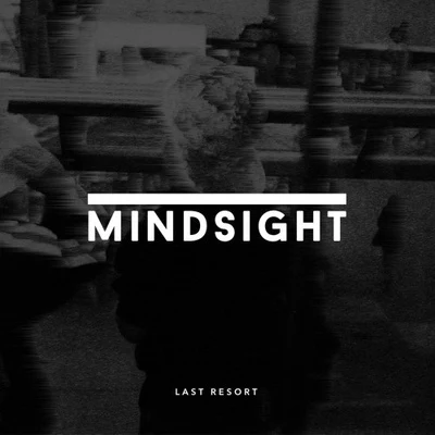 Last Resort 專輯 LIOHN/Mindsight/Filip