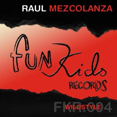 Wildstyle 專輯 Raul Mezcolanza/Razzo/De La Swing