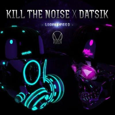 Kill The Noise Lightspeed