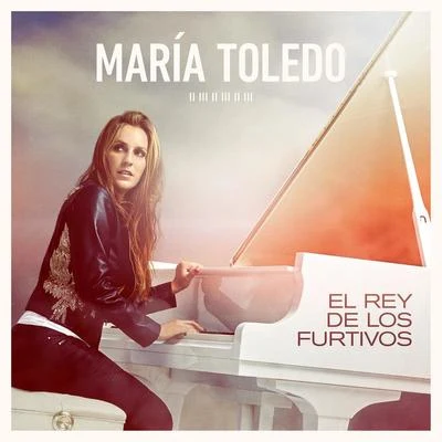 El Rey De Los Furtivos 专辑 Maria Toledo