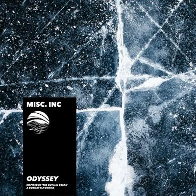 Odyssey (Inspired by The Outlaw Ocean a book by Ian Urbina) 專輯 Misc.Inc/Dan Berk