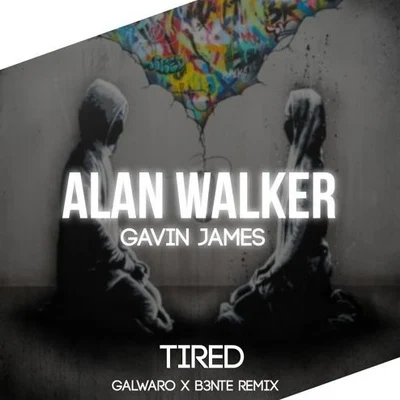 Tired (Galwaro x B3nte Remix) 專輯 Galwaro/B3nte