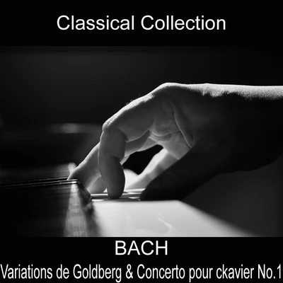 Bach : Variations de Goldberg & Concerto pour clavier No. 1 專輯 Glenn Gould