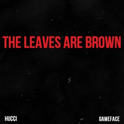 The Leaves Are Brown 专辑 Gameface