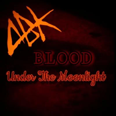 Blood Under the Moonlight 专辑 ABK/Blaze Ya Dead Homie