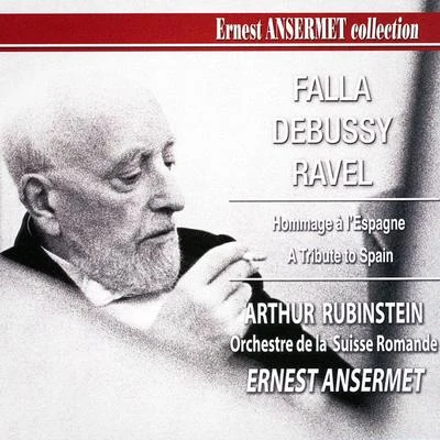 Ernest Ansermet Collection, Vol. 7 : Hommage à lEspagne - A Tribute to Spain 專輯 Arthur Rubinstein