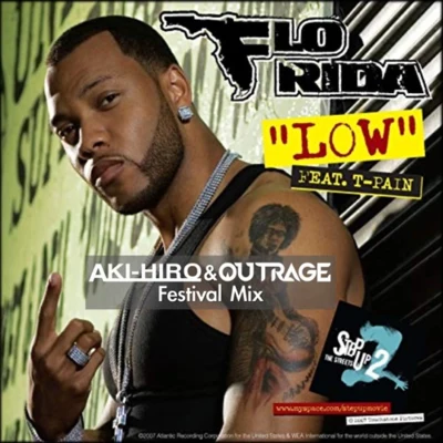 Flo Rida-Low (AKI-HIRO&OUTRAGE Festival Mix) 专辑 Aki-Hiro/Vessbroz/Matt Alvarez/Krees Waves/Adriano Caruso