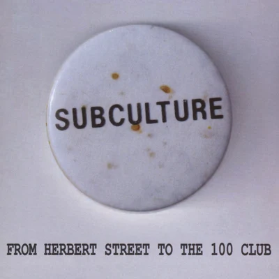 From Herbert Street to the 100 Club 專輯 Subculture