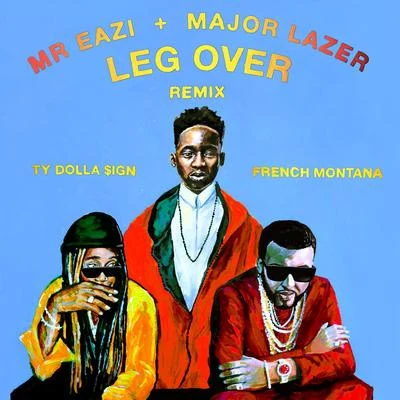 Leg Over (Remix) 專輯 Major Lazer/Busy Signal/MC Kevinho/Tropkillaz