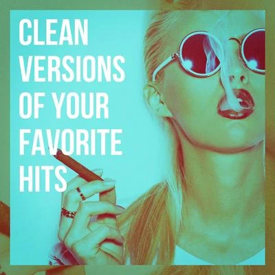 Clean Versions of Your Favorite Hits 專輯 Billboard Top 100 Hits/Pop Tracks