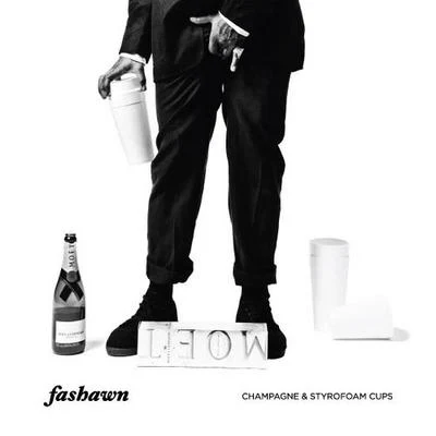 Champagne & Styrofoam Cups 專輯 Fashawn