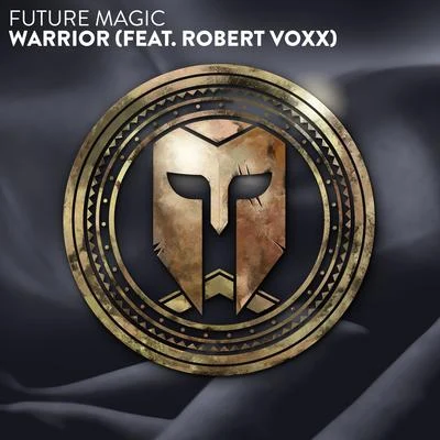 Warrior (feat. Robert Voxx) 專輯 Jilbare/FUTURE MAGIC/Ravenna