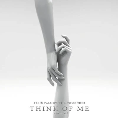 Think Of Me 專輯 Felix Palmqvist/The Chainsmokers/Emily Warren/Severo