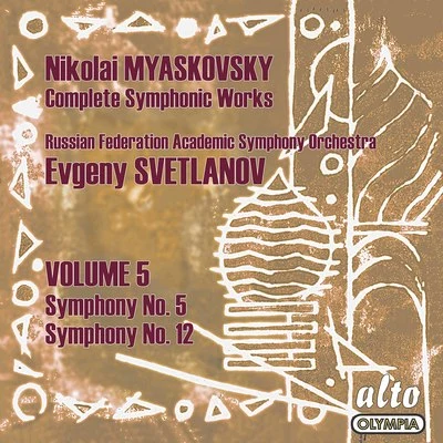 Myaskovsky: Complete Symphonies, Volume 5 – Symphonies Nos. 5 and 12 - Svetlanov 專輯 USSR Symphony Orchestra/Evgeny Svetlanov/Grand Symphony Orchestra of TV and Radio