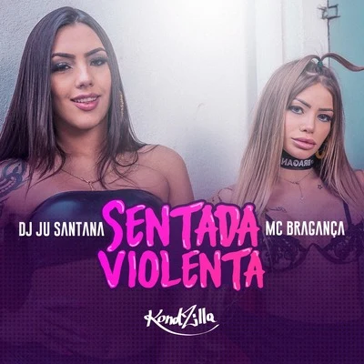 Sentada Violenta 專輯 MC Gomes/MC Bragança/MC Bragança e MC Gomes