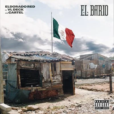 El Bario (feat. VL Deck & Cartel) 专辑 Eldorado Red