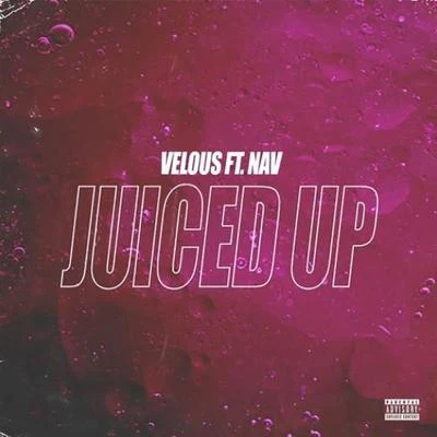 Juiced Up (prod. by Velous) 專輯 Velous