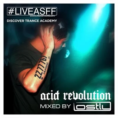 Lostly Trance Academy: Acid Revolution (Mixed by Lostly)