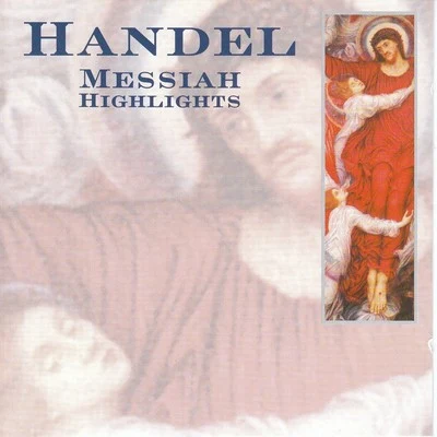 Messiah - Highlights 專輯 Orchestra of the Royal Opera House/Georg Solti/Covent Garden