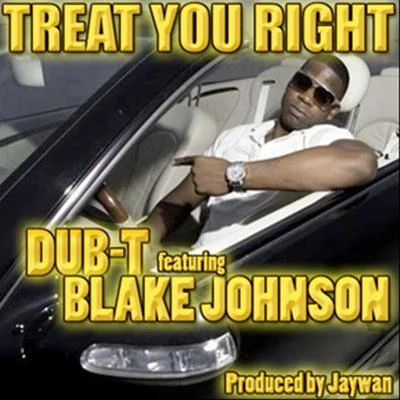 Treat You Right (feat. Blake Johnson) 專輯 Dub-T/Project Pat/SWAZY BABY