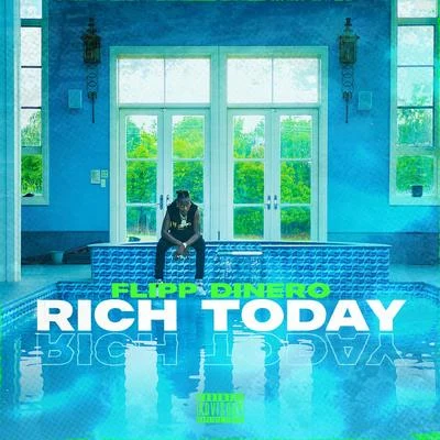 Rich Today 專輯 Flipp Dinero