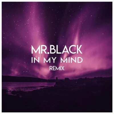 In My Mind (Remix) 專輯 Mr. Black