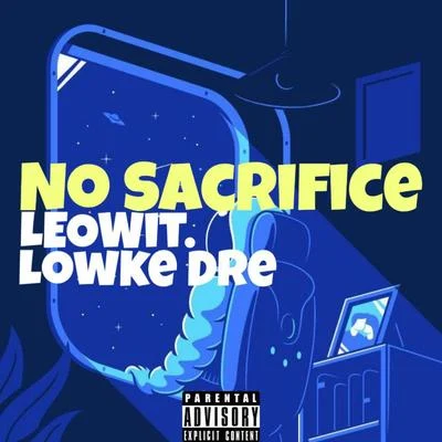 No Sacrifice 专辑 Lowke Dre