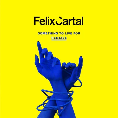 Something to Live For (Remixes) 專輯 Ofelia K/Felix Cartal