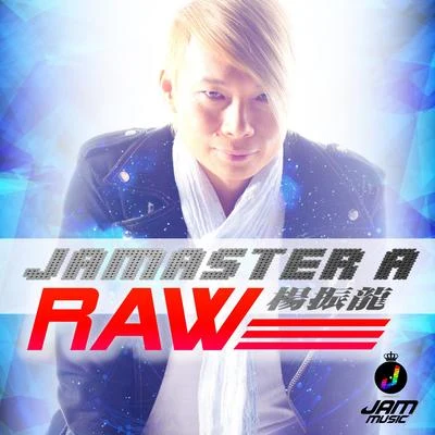 Jamaster A (杨振龙) Raw