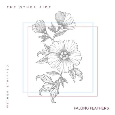 The Other Side (Acoustic Version) 專輯 Falling Feathers/Amanda Ong/Brannlum