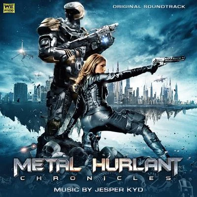 Metal Hurlant Chronicles (Original Soundtrack) 专辑 Jesper Kyd