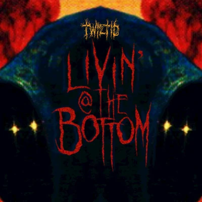 livin @ the bottom 專輯 Twiztid