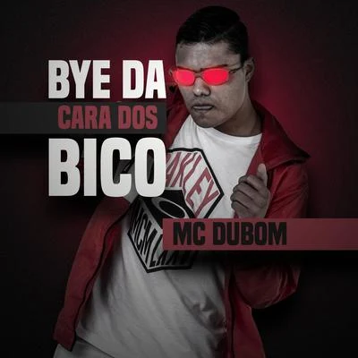 Bye da Cara dos Bico 專輯 DJ Victor Falcão/Mc Dubom