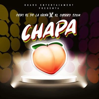 Chapa 專輯 El Cherry Scom/Tokischa/Haraka Kiko/Haraca Kiko