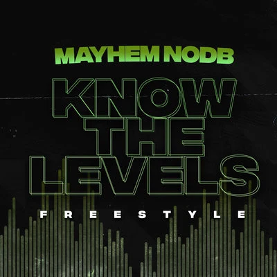 Know The Levels Freestyle 專輯 Mayhem NODB/Jakebob