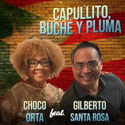 Capullito Buche y Pluma (feat. Gilberto Santa Rosa) 專輯 Gilberto Santa Rosa/Orquesta Magia Caribeña Federico Junior