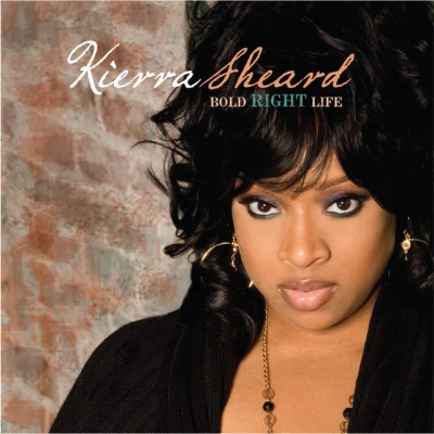 Bold Right Life 專輯 Kierra Sheard