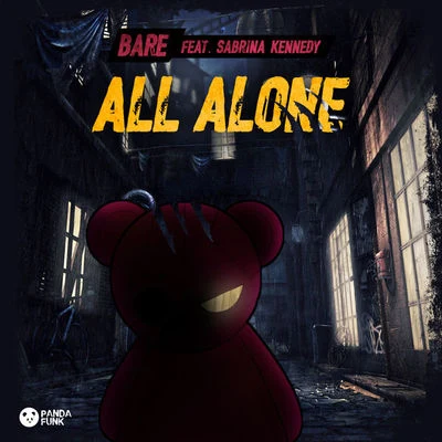 All Alone (Original Mix) 專輯 Dirty Deeds/Lexi Norton/Bare/Figure/2FAC3D