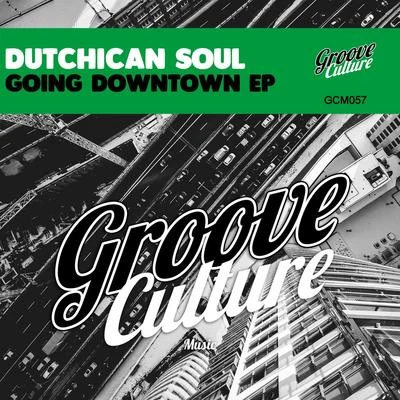 Dutchican SoulDave MayerRandom Soul Going Downtown