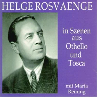 Helge Rosvaenge in Szenen aus Othello und Tosca 专辑 Helge Rosvaenge/Bert Brecht/The Orchestra of the Vienna Folk Opera/The Choir of the Vienna Folk Opera/Alfred Jerger