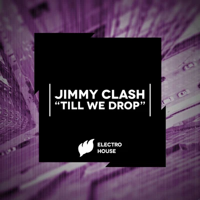 Jimmy Clash Till We Drop