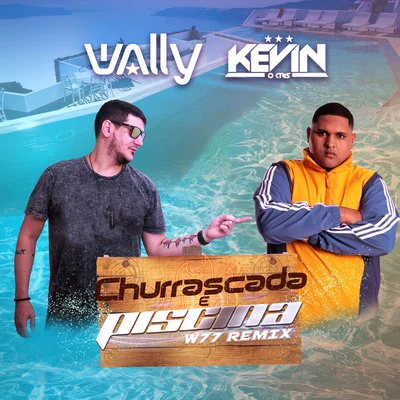 Churrascada e Piscina (W77 Remix) 專輯 MC Kevin o Chris