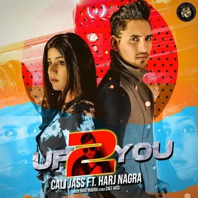 Up 2 You 专辑 Benny Dhaliwal/Harj Nagra