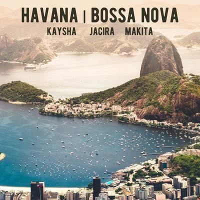 KayshaD.RAbege Havana (Bossa Nova)