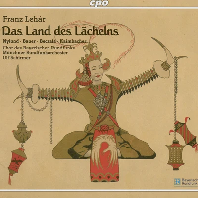 Ulf Schirmer LEHAR, F.: Land des Lachelns (Das) (The Land of Smiles) [Operetta] (Schirmer)