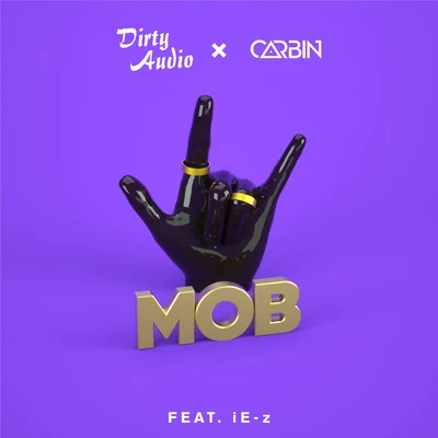 Mob (feat. iE-Z) 專輯 Dirty Audio/Gold