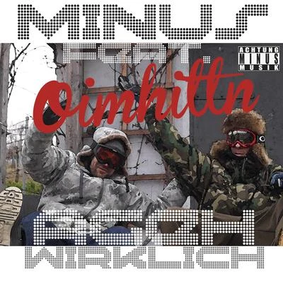 Oimhittn feat. A.geh Wirklich? - Single 專輯 Minus