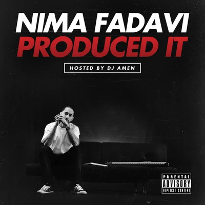 Nima Fadavi Produced It (Hosted by DJ Amen) 专辑 Nima Fadavi