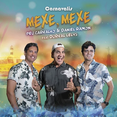 Mexe Mexe 專輯 RodMac/Davi Cartaxo/Durval Lelys